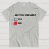 Fuuny Word Are You Stressed? No Cotton Summer Casual Cool Loose T-Shirt