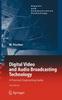The Digital Video and Audio Broadcasting Technology : A Practical Engineering Guide Book