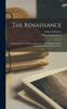 Книга The Renaissance : Savonarola; Cesare Borgia; Julius II; Leo X; Michael Angelo. English Ed. Edited by Oscar Levy