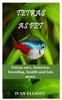 Книга Tetras As Pet : Tetras Care, Behavior, Breeding, Health and Lots More!!!