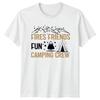 Fires Friends Fun Camping Crew TShirt Hiking Mountain Outdoors