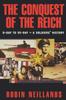 Книга Conquest of the Reich : D-Day To VE Day - a Soldier's History