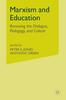The Marxism and Education : Renewing the Dialogue, Pedagogy, and Culture Book