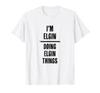 Elgin Doing Elgin Things Funny Funny Name I'm - - T-shirt
