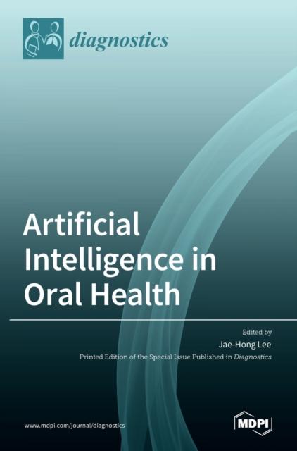 The Artificial Intelligence In Oral Health Book