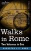 Книга Walks In Rome (Two Volumes In One)