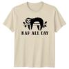 Nap All Day TShirt Sloth Animal Humor Birthday Gift For Him And Her