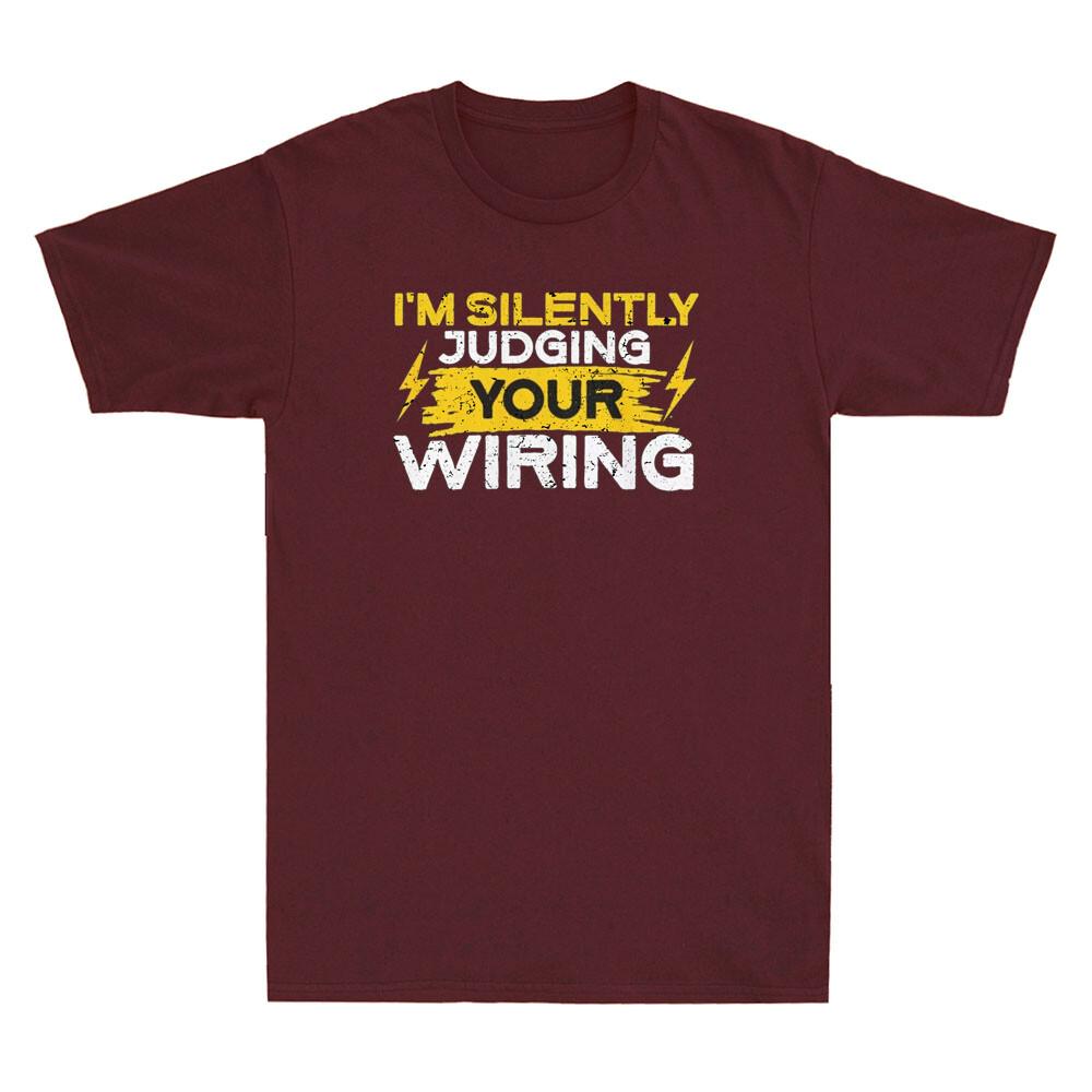 Im Silently Judging Your Wiring Funny Electrician Quote Vintage Unisexs Tshirt