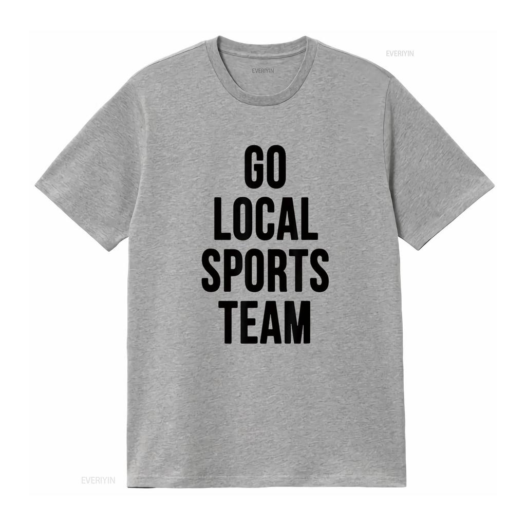 Womens Go Local Sports Team Generic T Shirt Black vintage Washed homme Breathable Top For Everyday Wear Stretched