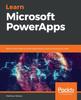 Книга Learn Microsoft PowerApps : Build Customized Business Applications Without Writing Any Code