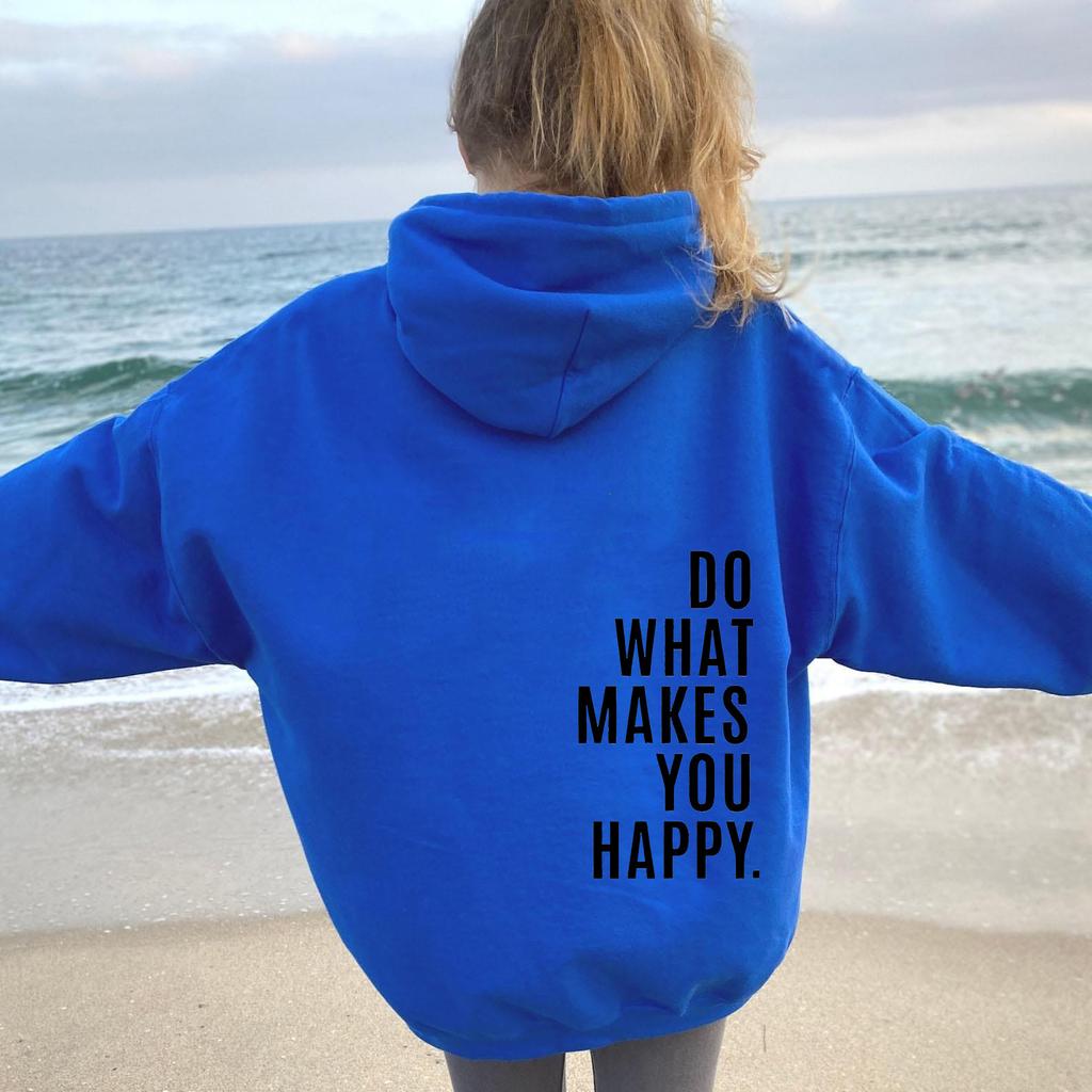 2025 Women's Sweater Sweatshirt Hoodie DoWhatMakesYouHappy Women's Sportswear Top