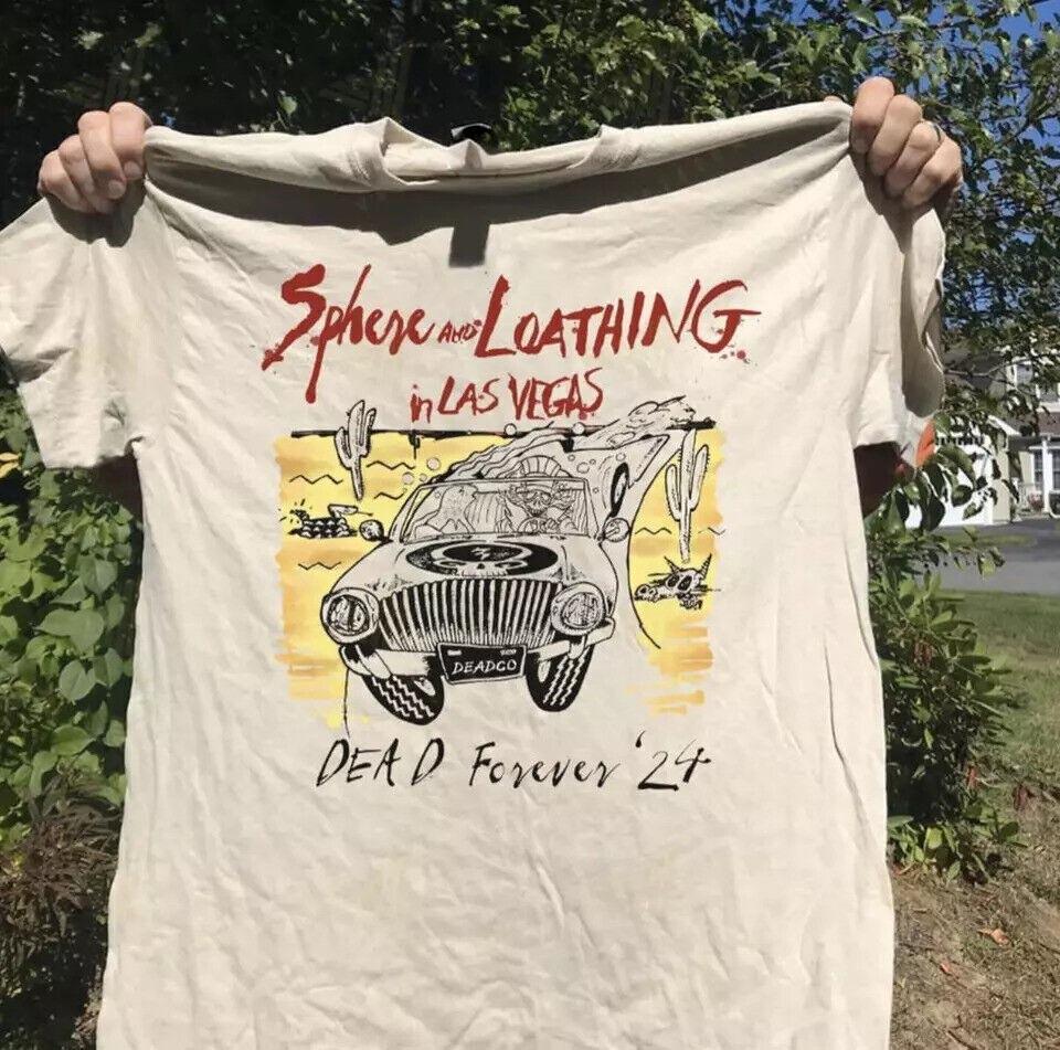 Sphere And Loathing In Las Vegas Dead Forever '24 T-Shirt Unisex Tee S-4XL