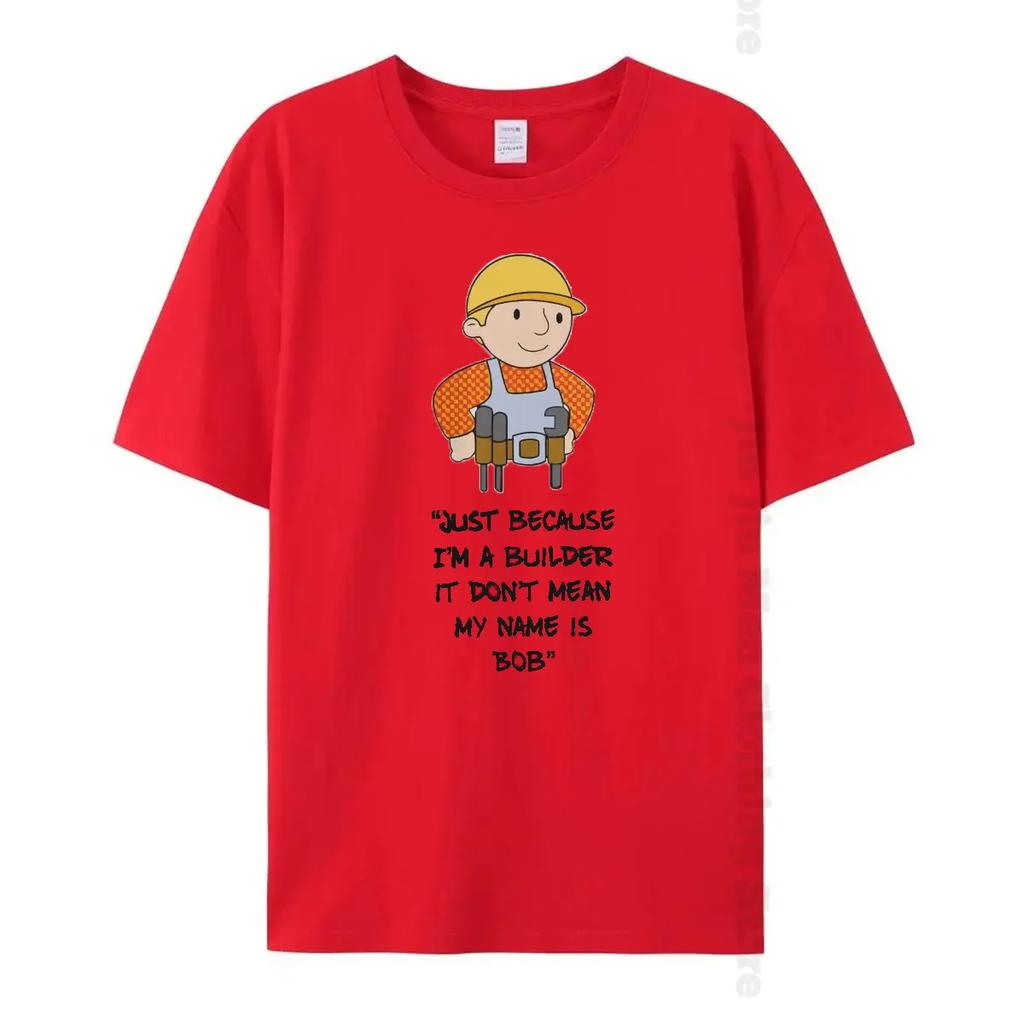 Ust Потому что я строитель, это не значит, что меня зовут Боб Строитель Футболка с рисунком из хлопка Свободная футболка с коротким рукавом в стиле Харадзюку