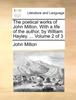 Книга The Poetical Works of John Milton. with a Life of the Author, by William Hayley. Volume 2 of 3