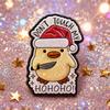 Don't Touch My Ho Ho Ho Enamel Pins Christmas Duck Chick Brooches Lapel Badges Cartoon Animal Jewelry Gift for Kids Friends