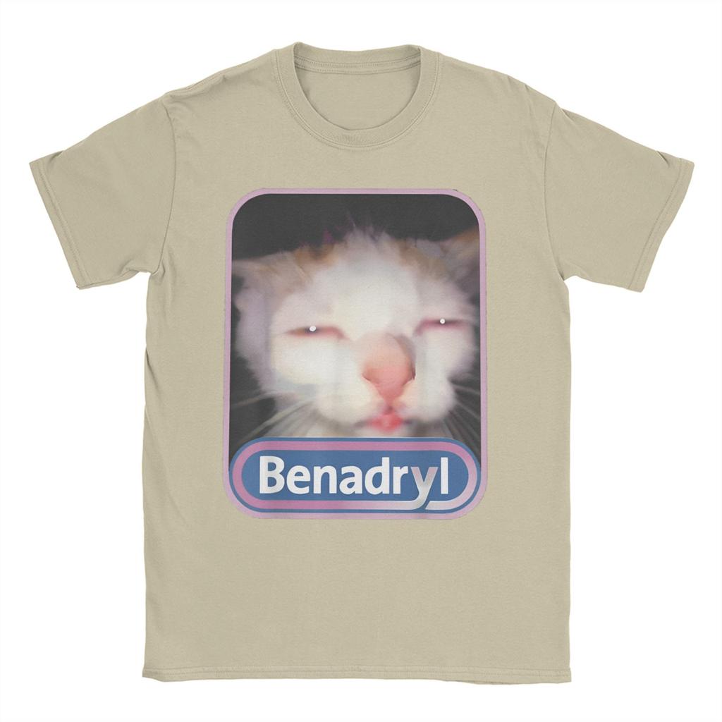 Benadryl Funny Cat Meme T Shirt for Unisex WoUnisex 100 Cotton Novelty TShirts Crewneck Tees Short Sleeve Tops New Arrival