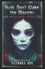 The Hush, Don't Wake the Monster : Stories Inspired by Stephen King - Women In Horror Anthology : 4 Book