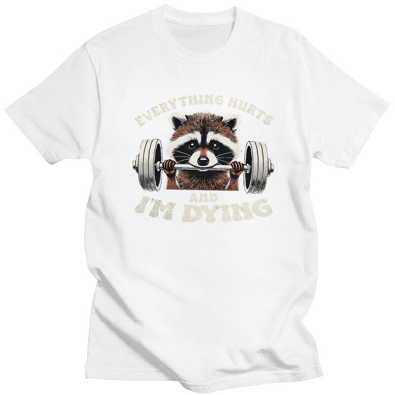 Custom Everything Hurts And IM Dying Funny Racoon Humor Sarcastic Quotes T Shirt Men Pure Cotton Tshirt Leisure Tee Tops