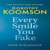 Every Smile You Fake by Dorothy Koomson Hardback Book 9781472298102