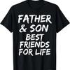 Gift from Son Matching Father & Son Best Friends for Life T-Shirt