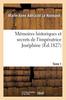 Книга Memoires Historiques Et Secrets De l'Imperatrice Josephine. Tome 1