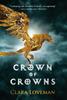 Книга Crown Of Crowns 1 by Clara Loveman - Hardback