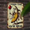 Stylish Vintage Banana Aluminum Sign, Waterproof & Sarcastic, Ideal for Home and Garage Decoration, A Special Holiday Present.