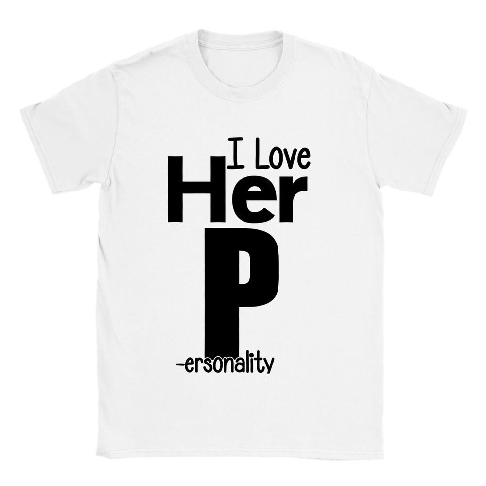 I Love Her P - ersonality T-shirt Unisex T-Shirt