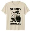 Sorry Im Booked Reading Hobbies Unisexs Unisexs Graphic Tee Skeleton Book Lover