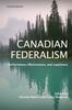 Книга Canadian Federalism : Performance, Effectiveness, and Legitimacy, Fourth Edition