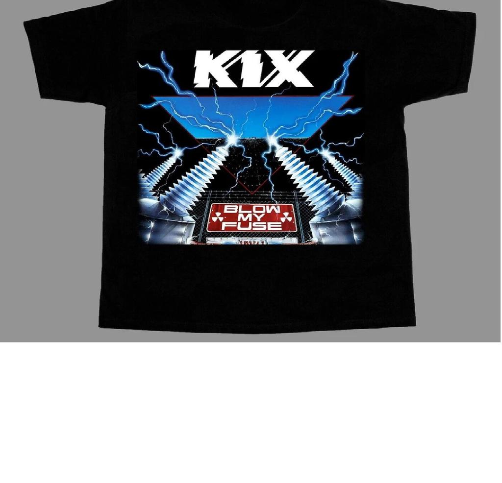 Vintage Blow My Fuse Kix Band Cotton Black All Size Unisex Shirt