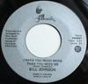 7inch Record BILL JOHNSON (45) - I Need You Much More Than You Need  RR0001 Bill Johnson - Canada Folk Used