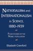 Книга Nationalism and Internationalism In Science, 1880-1939 : Four Studies of the Nobel Population