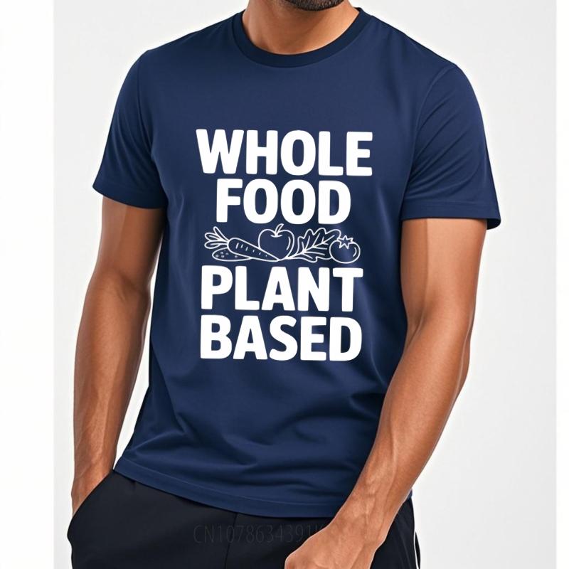 Mens Unisex Comfort Tshirt Big size summer Men tshirt Whole Food Plant Based Short Sleeve Crew Neck Tshirt man brand tshirts
