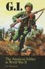 Книга G.I. : The American Soldier In World War II