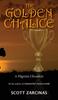 Книга The Golden Chalice : The Pilgrim Chronicles Book 2