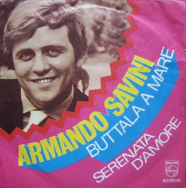7-дюймовая пластинка ARMANDO SAVINI Buttala A Mare 6025010 Philips 1970 Италия Поп Б/у