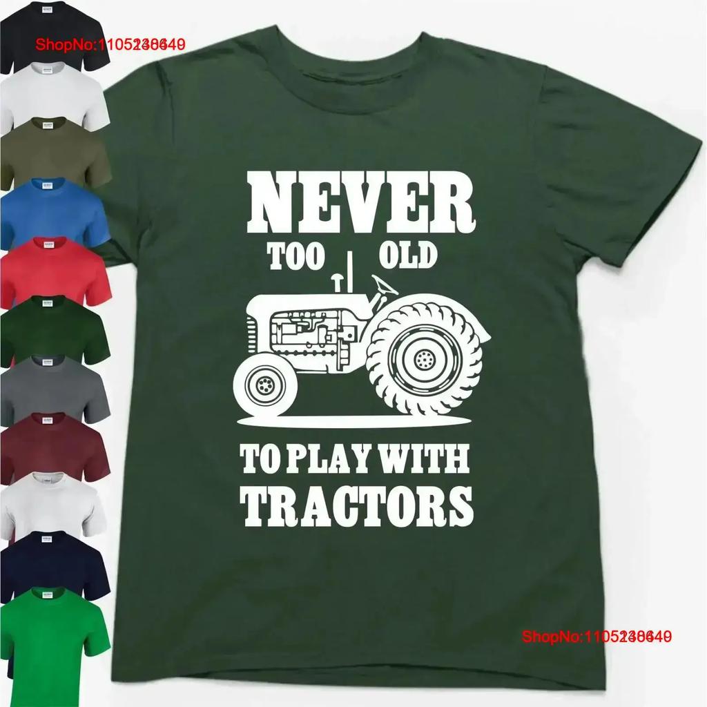 NEVER TOO OLD TO PLAY WITH TRACTORS T SHIRT Novelty Farming Hobbies Top vintage Washed Slightly Stylish fashion vintage Washed