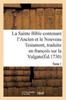 Книга La Sainte Bible Contenant l'Ancien Et Le Nouveau Testament. Tome 1 : Traduite En Franc OIS Sur La Vulgate