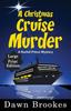 Книга A Christmas Cruise Murder Large Print Edition 5 A Rachel Prince Mystery by Dawn Brookes - Paperback