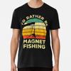 I'd Rather Be Magnet Fishing Vintage Gift FoT-Shirt S-5XL Best T-Shirt