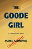Книга The Goode Girl : A Cassidy Goode Novel