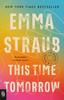 The This Time Tomorrow : A Novel Book