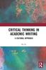 The Critical Thinking In Academic Writing : A Cultural Approach Book