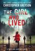 The The Girl Who Lived : A Thrilling Suspense Novel Book