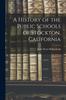 Книга A History of the Public Schools of Stockton, California