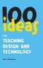 The 100 Ideas for Teaching Design and Technology Book