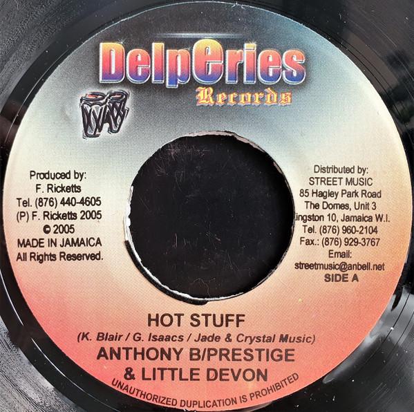 7inch Record ANTHONY B, PRESTIGE & LITTLE DEVON - Hot Stuff NONE Delperies Recor 2005 Jamaica Reggae, Ska & Dub Used