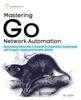 Книга Mastering Go Network Automation : Automating Networks, Container Orchestration, Kubernetes with Puppet, Vegeta and Apache JMeter