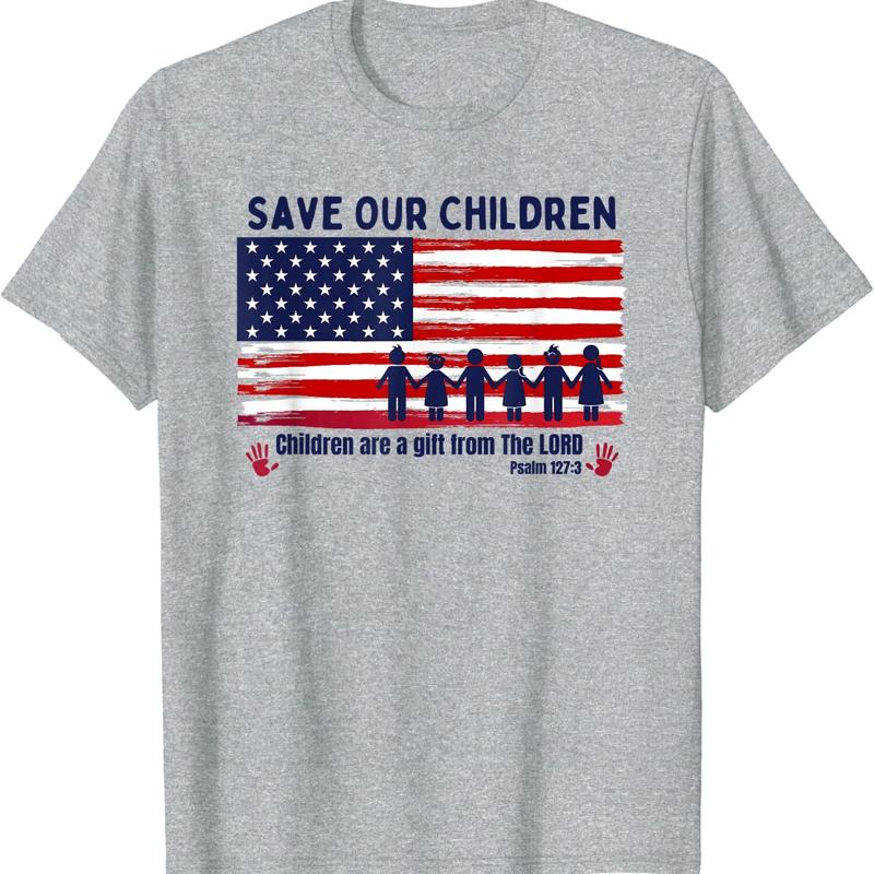 Save Our Children Are From The Lord Freedom T Shirt